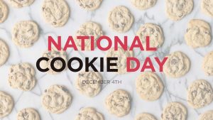 National Cookie Day Dec 4 Digital Signage Graphic