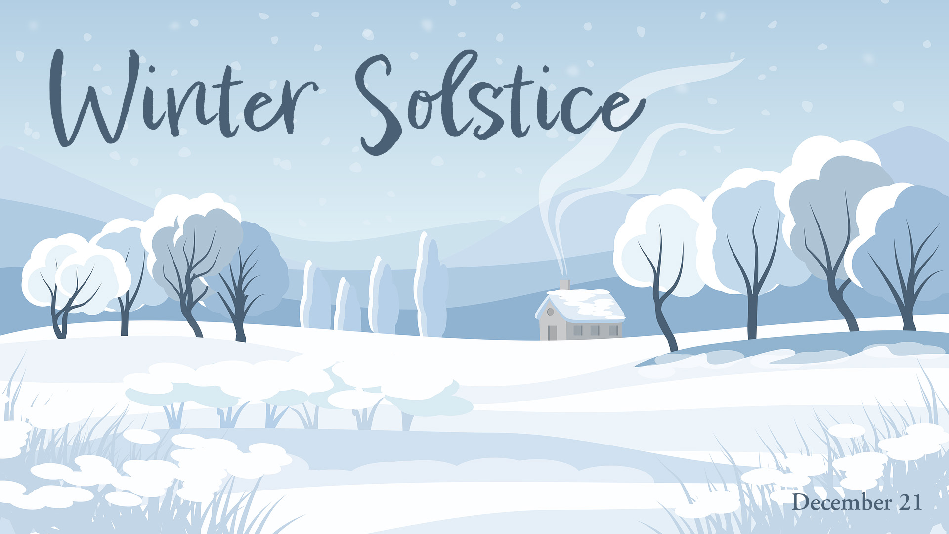Light blue illustrated winter scape of trees, a house and a frozen over lake. Winter Solstice is written in a grungy font across the top left of the graphic.