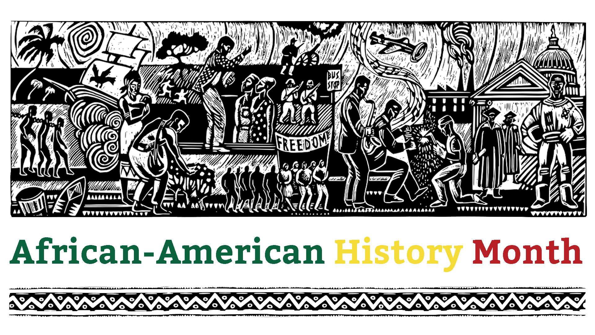Black and White etched out linoleum block of African-Americans working a number of different jobs. African-American History Month is spread across the bottom of the graphic in Green, yellow, and red text.