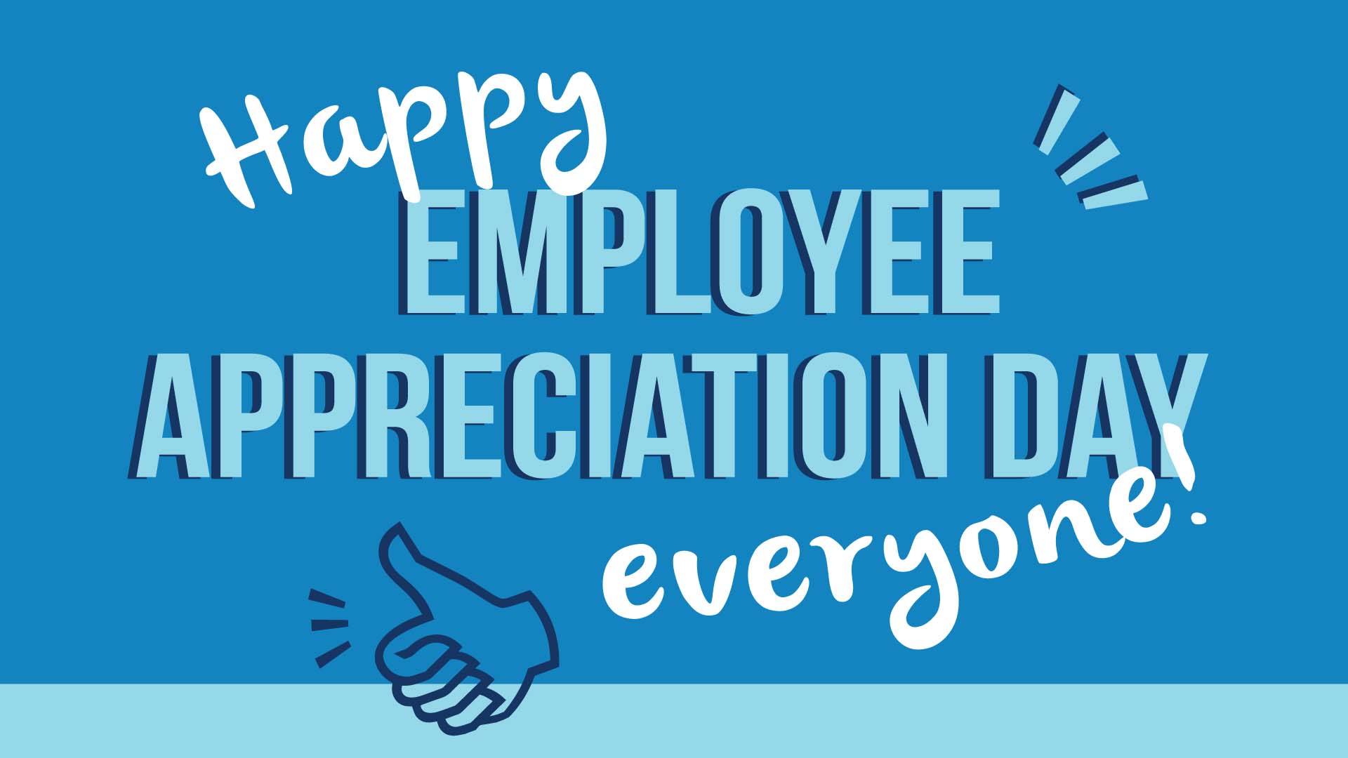 Blue background with "Happy Employee Appreciation Day everyone!' spelled out across the graphic
