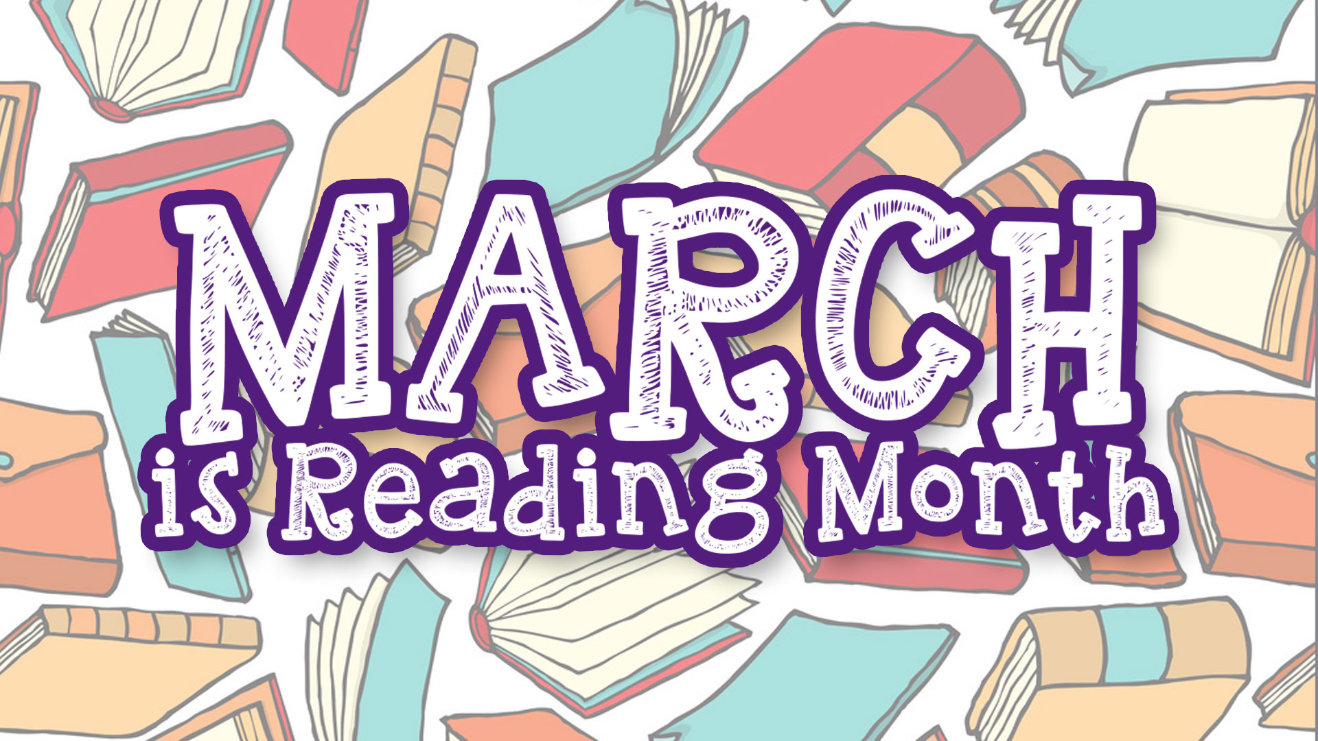 illustrated books open and closed in the background. Purple Text reading "March is Reading Month"