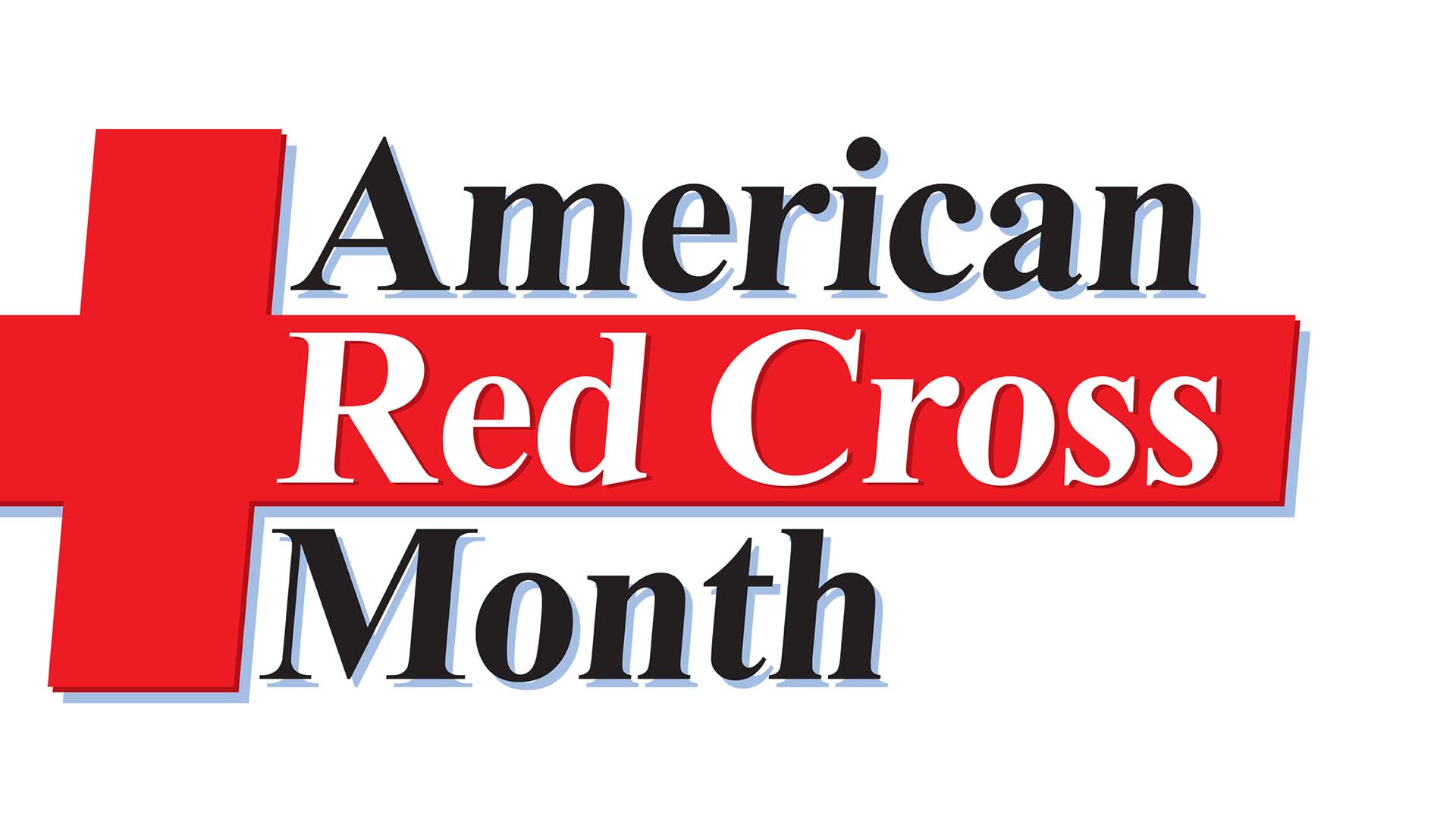 American Red Cross month spelt out with a cross on the left side of the graphic. the horizontal cross is extending across the graphic.