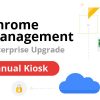 Chrome Management Enterprise Upgrade For Annual Kiosk Digital Signage Devices