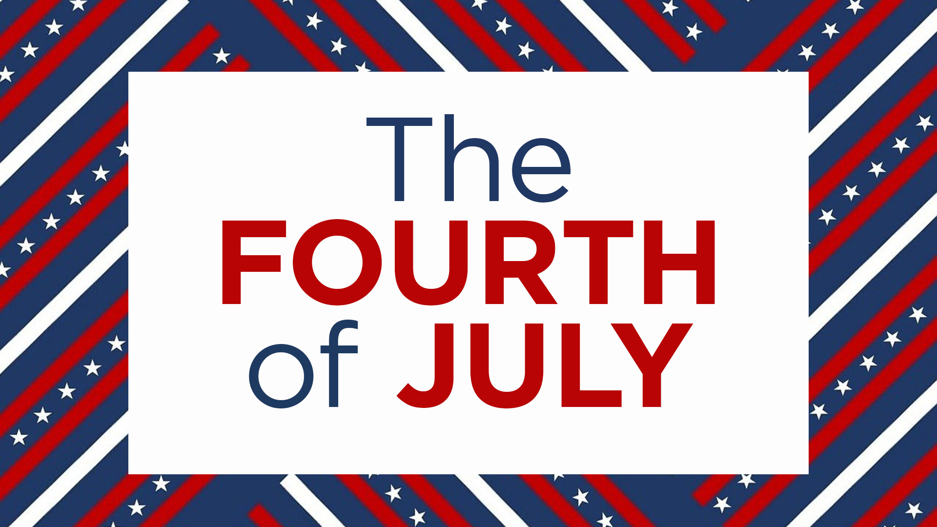 Blue background with white, red and white stars making up stripes going at different angles. There is a white rectangle in the center of the image that reads The Fourth of July written in a red and blue bold.