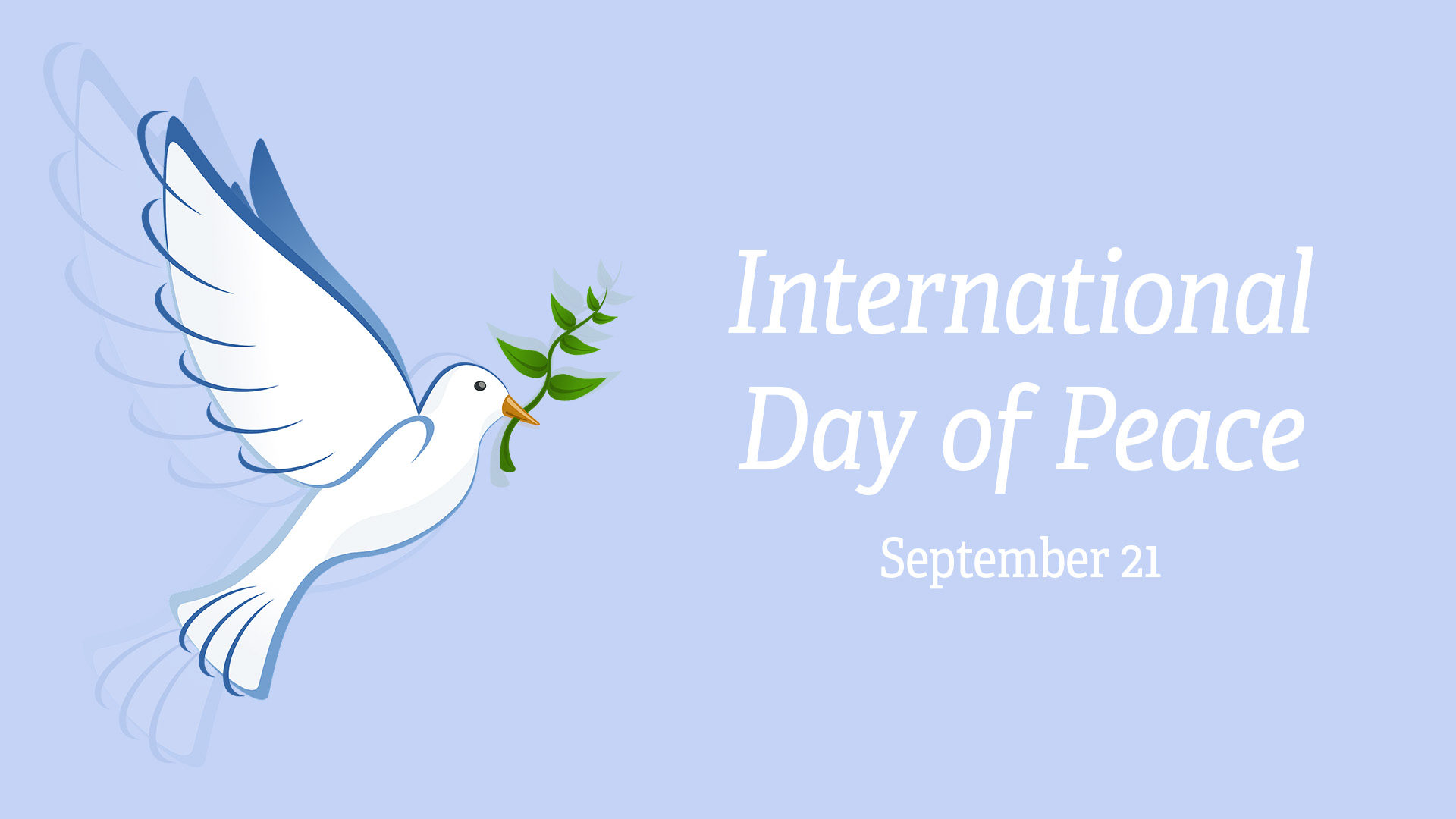 Light purple, lilac background. Right side of image reads International Day of Peace September 21 in white serif letters. A white dove with blue outlines holding a green leaf olive branch is on the left. A bigger paler, fainter, transparent dove shadow is behind the dove.