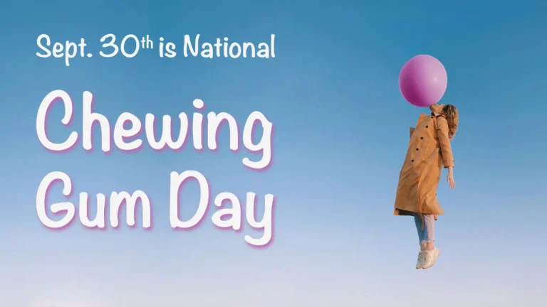 A blue to white gradient fills the image from the top edge to the bottom. On the right side is a woman floating by a big, pink, gum bubble, she is blowing from her mouth. On the left is the words 'Sept. 30th is National Chewing Gum Day'. The words use a round, bubble sans, bold, white font. 'Chewing Gum has a transparent pink drop shadow behind it.