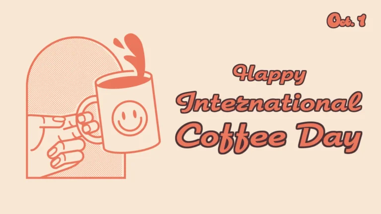 A solid peach background with a line art illustration of a hand holding a coffee cup inside an arched square. The illustration is all a coral color. The hand is in the bottom left corner of the arches square. Its pointer and middle fingers are wrapped around the handle of a mug with a smiley face on it. The mug is splashing liquid out of it. On the right reads ‘Happy International Coffee Day’. In the top right corner is the date Oct. 1. All the letters are in a bold, coral, script, sans font.