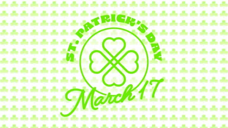 Lines of small, light green clovers fill the entire image against a solid white background. In the center of the image is four leaf clover icon inside a circle. The words ‘St/ Patricks Day’ arch over the top of the circle. The words are in a bold, all-caps serif font. Below the circle is the large date ‘March 17’ in a script font. The words, date, circle, and icon are all bright, neon green.