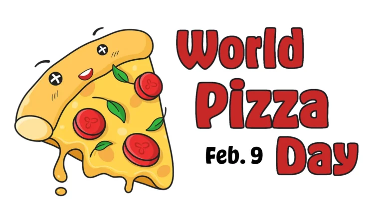 A clip art slice of pizza fills the left side of the image. The pizza is bright, golden yellow, with cheese dripping off of it, and topped with three pepperoni slices and basil leaves. Stacked to the right says ‘World Pizza Day’. The words use a bold, red, rounded, sans font with a thin black outline. The date 'Feb. 9' is left of the word 'day' in small black letters if the same font.