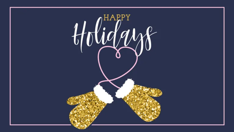 A navy background with a thin light pink inset line border. Centered in the graphic is the rest of the items. At the top is Happy in small golden serif letters. Then Holidays in large white cursive letters. Below the words are two sparkly gold mittens with white fur openings. The mittens reach down near the bottom edge. They are connected by a thin light pink string that arches above them and forms a heart.
