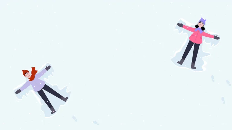 A very light blue, almost white, background with a person in the bottom left and top right corners making snow angels. Their footprints can be faintly seen in the snow. The person in the bottom left is wearing a lilac coat, red hat, and red scarf. The top right is wearing a pink coat, a bright purple hat and scarf. Both people are wearing black boots, pants and mittens.