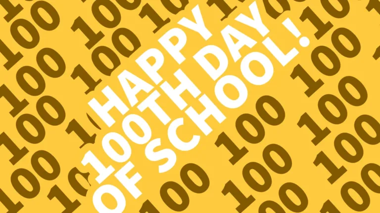 A bright solid, gold, yellow background covered in lines of slanted words diagonally across the entire graphic. In the center are three lines of white words saying, “HAPPY 100TH DAY OF SCHOOL!” The rest of the lines on the graphic are brown and the number 100 is repeated. All the words and numbers use a bold sans font.