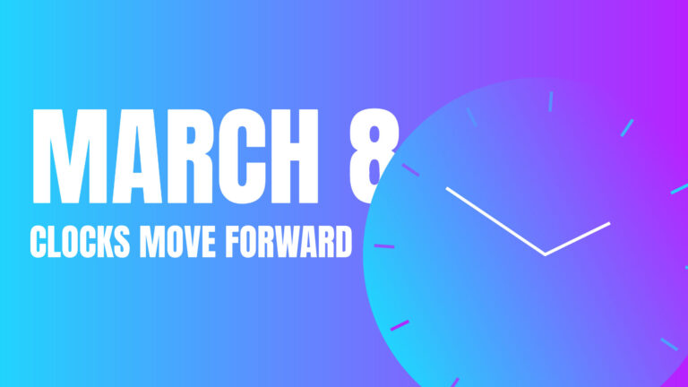 A cyan to neon purple gradient background. In the bottom right corner is a circle with the same gradient. The circle has small dashes around its edge like a clock. The dashes use colors of the gradient. In the circle's center are two white lines creating a clock face pointing the 2:50. Left of the circle and taking up the rest of the graphic's center are bold white, sans words. MARCH 8 is the largest and on top. The eight is slightly behind the clock. Then in smaller letters below says, "CLOCKS MOVE FORWARD."