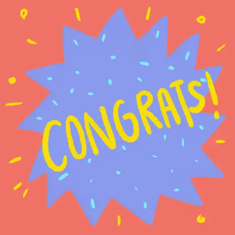 The handwritten word CONGRATS! is inside a jagged edge circle. The gif keeps changing from different color combinations of the same word and shape. The background always stays the same color of warm pink. Some of the combinations have confetti surrounding the words. Color combinations include: lavender shape with yellow word and yellow and cyan confetti, teal shape with blue word and light green and yellow confetti, yellow shape red words and light yellow confetti, and lastly, red shape with a yellow drop shadow, cyan word, and cyan and warm pink confetti.