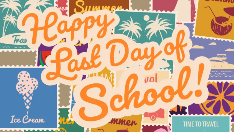 Clipart photo of stacks of stamps filling the entire graphic. The stamps have icons of summer items, such as ice cream, palm trees and coconuts. Some even have words like summer and travel. Overtop everything are large, orange, cursive, bold, sans words with a thick light beige outline. It reads, 'Happy last day of school!'