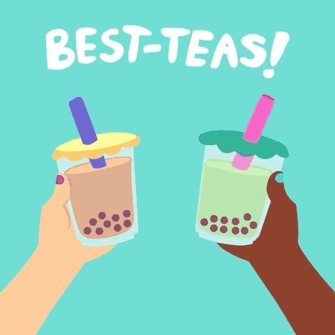 A light teal background with to different hands/arms coming from the bottom corners. Each hand is holding a boba tea cup and are clinking the plastic to-go cups together in cheers in the center of the gif. Above the arms and drinks are bold, white, funky, sans letters saying "Best-teas!"